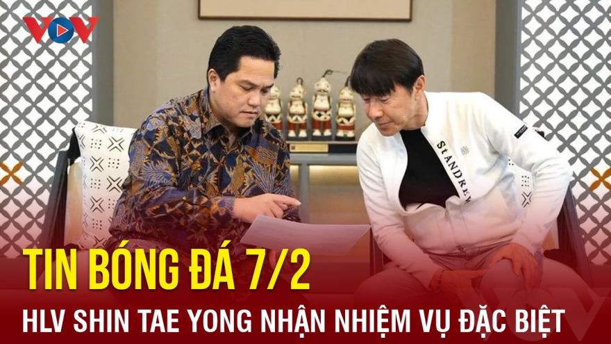 Tin bóng đá 7/2: HLV Shin Tae Yong nhận nhiệm vụ đặc biệt từ LĐBĐ Indonesia